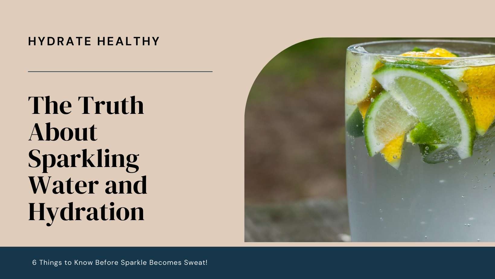 Does Sparkling Water Hydrate You? 6 Things to Know Before Sparkle Beco