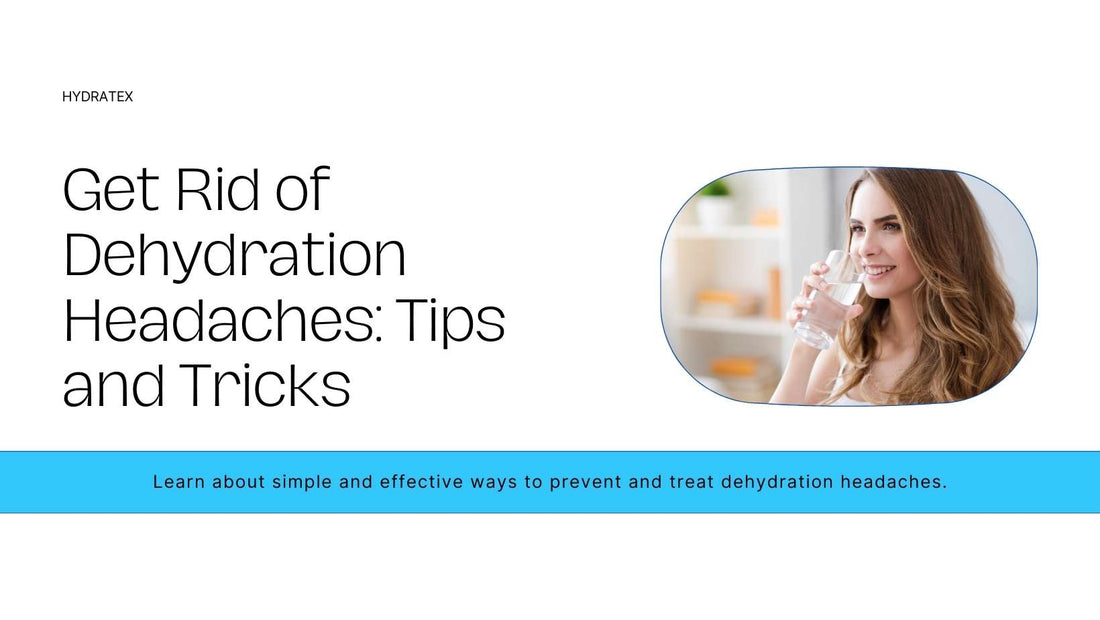 How to Get Rid of Dehydration Headaches: 6 Tips and Tricks!